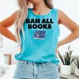 Ban All Books Satire Parody Meme Joke Ironic Sarcastic Weird Comfort Colors Tank Top Light Green