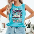 My Book Club Reads Between The Wines Comfort Colors Tank Top Light Green