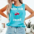 Book Club Squad Reading Bookworm Wine Lover Humor Comfort Colors Tank Top Light Green Book Club Squad Reading Bookworm Wine Lover Humor Comfort Colors Tank Top Light Green