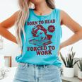 Book Readers Forced To Work Sadness Comfort Colors Tank Top Light Green Book Readers Forced To Work Sadness Comfort Colors Tank Top Light Green
