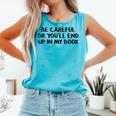 Be Careful Or You’Ll End Up In My Book Comfort Colors Tank Top Light Green