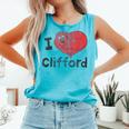 Clifford The Big Red Dog I Heart Clifford Childrens Books Comfort Colors Tank Top Light Green