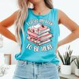 I Closed My Book To Be Here Reading Bookworm Women Girls Comfort Colors Tank Top Light Green