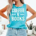 Coffee & Books Lover Coffee And Books Comfort Colors Tank Top Light Green
