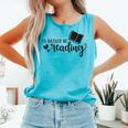I'd Rather Be Reading Book Lover Bookworm Reading Comfort Colors Tank Top Light Green