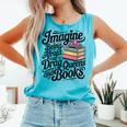 Imagine Being Afraid Of Drag Queens And Books Comfort Colors Tank Top Light Green