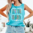 It's Too Nonfictiony Outside Reading Quote Bookish Comfort Colors Tank Top Light Green