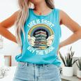 Life Is Short Buy The Book Reading Book Comfort Colors Tank Top Light Green