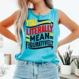 You Literally Mean Figuratively Grammar Teacher Book Writers Comfort Colors Tank Top Light Green