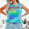 Live Life Like A Book Florida Would Ban LGBTQ Pride Equality Comfort Colors Tank Top Light Green Live Life Like A Book Florida Would Ban LGBTQ Pride Equality Comfort Colors Tank Top Light Green
