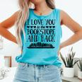 I Love You To The Bookstore And Back Comfort Colors Tank Top Light Green I Love You To The Bookstore And Back Comfort Colors Tank Top Light Green