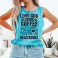 Love God Drink Coffee Read Books For Book Lovers Comfort Colors Tank Top Light Green