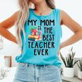My Mom Is The Best Teacher Ever Apple Books School Mother Comfort Colors Tank Top Light Green My Mom Is The Best Teacher Ever Apple Books School Mother Comfort Colors Tank Top Light Green