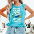 I Have No Cruise Control-It's Like They Book Themselves Comfort Colors Tank Top Light Green