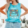 i Have No Shelf Control Book Lovers Book Reading Library Comfort Colors Tank Top Light Green