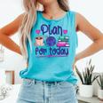 Plan For Today Coffee Yarn Books Sewing Knitter Knitting Comfort Colors Tank Top Light Green Plan For Today Coffee Yarn Books Sewing Knitter Knitting Comfort Colors Tank Top Light Green