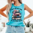 There Is No Such Thing As Too Many Books Lover Women Kids Comfort Colors Tank Top Light Green There Is No Such Thing As Too Many Books Lover Women Kids Comfort Colors Tank Top Light Green
