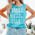 Read Books Lift Heavy Pet Dogs Comfort Colors Tank Top Light Green