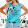 Read Between The Wines Im Just a Girl Who Loves Books & Wine Comfort Colors Tank Top Light Green