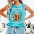 Read More Worry Less Book Lovers Motivational Quote Bookish Comfort Colors Tank Top Light Green