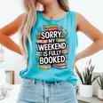 Sorry My Weekend Is Fully Booked Book Lovers Present Comfort Colors Tank Top Light Green Sorry My Weekend Is Fully Booked Book Lovers Present Comfort Colors Tank Top Light Green