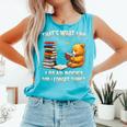That's What I Do I Read Books And Forget Things Love Books Comfort Colors Tank Top Light Green