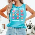 Things I Do On Valentines's Day Book Lover Candy Heart Comfort Colors Tank Top Light Green Things I Do On Valentines's Day Book Lover Candy Heart Comfort Colors Tank Top Light Green
