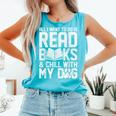 All I Want To Do Is Read Books Reading Dog Lovers Comfort Colors Tank Top Light Green