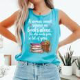 Woman Cannot Survive On Books Alone She Also Needs Yarn Comfort Colors Tank Top Light Green