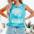 Women's My Brain Runs On Books Reading Bookworm Men Women Comfort Colors Tank Top Light Green Women's My Brain Runs On Books Reading Bookworm Men Women Comfort Colors Tank Top Light Green
