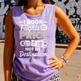 I Book Flights Not By Destination Budget Traveler Traveling Comfort Colors Tank Top Lagoon
