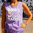 BOOKS ARE JUST WORD TACOS Comfort Colors Tank Top Lagoon