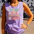 Drink Coffee Read Books Be Happy Aesthetic Quote Comfort Colors Tank Top Lagoon