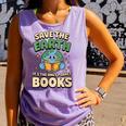 Earth Day Save Earth It´s Only Planet With Books Reader Comfort Colors Tank Top Lagoon