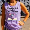 If You Give Me A Student I Will Love Them Book Magic Premium Tri-Blend Comfort Colors Tank Top Lagoon