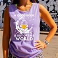 Good Book Is Out Of This World Astronaut Moon Space Reading Comfort Colors Tank Top Lagoon Good Book Is Out Of This World Astronaut Moon Space Reading Comfort Colors Tank Top Lagoon