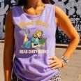 Good That Girls Read Dirty Books Smut Reader Book Romance Comfort Colors Tank Top Lagoon