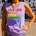 Live Life Like A Book Florida Would Ban LGBTQ Pride Equality Comfort Colors Tank Top Lagoon Live Life Like A Book Florida Would Ban LGBTQ Pride Equality Comfort Colors Tank Top Lagoon