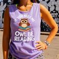 If You Need Me Owl Be Reading Cute Owl Book Comfort Colors Tank Top Lagoon