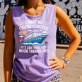 I Have No Control On A Cruise They Book Themselves Comfort Colors Tank Top Lagoon