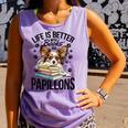 Papillon Dog Breed Life Is Better With Books And Papillons Comfort Colors Tank Top Lagoon