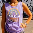 I Still Read Children's Books Rainbow Comfort Colors Tank Top Lagoon I Still Read Children's Books Rainbow Comfort Colors Tank Top Lagoon