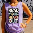 Read Your Heart Out Book Lover Quote Men Women Comfort Colors Tank Top Lagoon