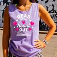 Read Your Heart Out Cute Teacher Women Book Lovers Comfort Colors Tank Top Lagoon