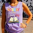 Reading Books Bibliophile Hooray It's Library Day Comfort Colors Tank Top Lagoon