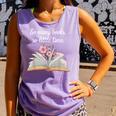 So Many Books Little Time Loves To Read Books Bookworm Comfort Colors Tank Top Lagoon