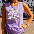 Sorry i Am Booked Reading Read Books Reader Nerd Comfort Colors Tank Top Lagoon
