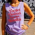 Valentine Bookish Love Quote Forget Flowers Buy Me Books Comfort Colors Tank Top Lagoon Valentine Bookish Love Quote Forget Flowers Buy Me Books Comfort Colors Tank Top Lagoon