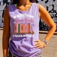When I Think About Books I Touch My Shelf Bookworm Lovers Comfort Colors Tank Top Lagoon