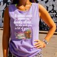 Woman Cannot Survive On Books Alone She Also Needs Yarn Comfort Colors Tank Top Lagoon